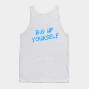 BIG UP YOURSELF Neon Blue London slang, London design Tank Top